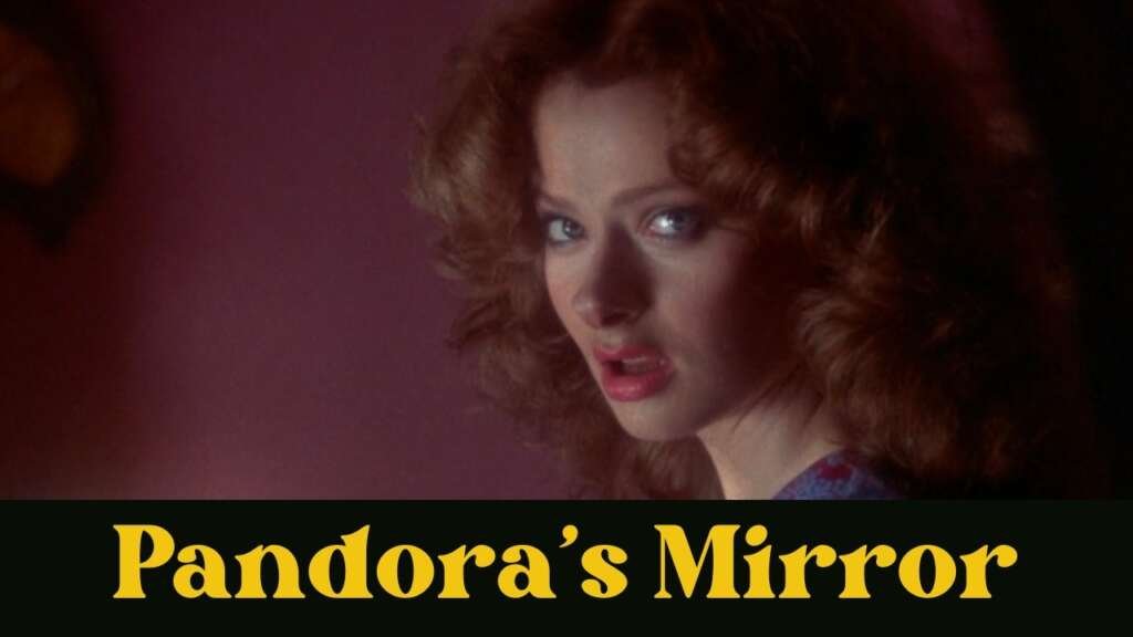 The X-Rated Twilight Zone: Inside Pandora’s Mirror (1981)